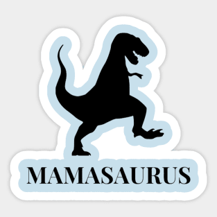 MAMASAURUS Sticker